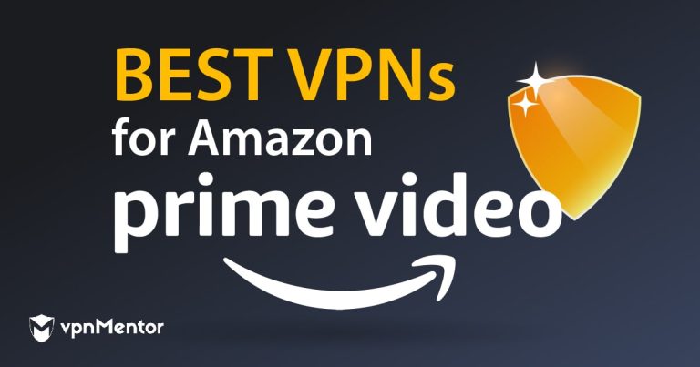 5 VPN ที่ดีที่สุดสำหรับ Amazon Prime Video ในปี 2025